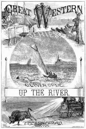 [Gutenberg 24775] • Up the River; or, Yachting on the Mississippi